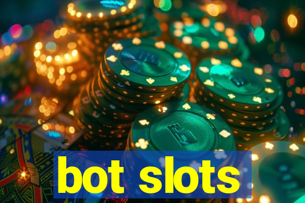 bot slots